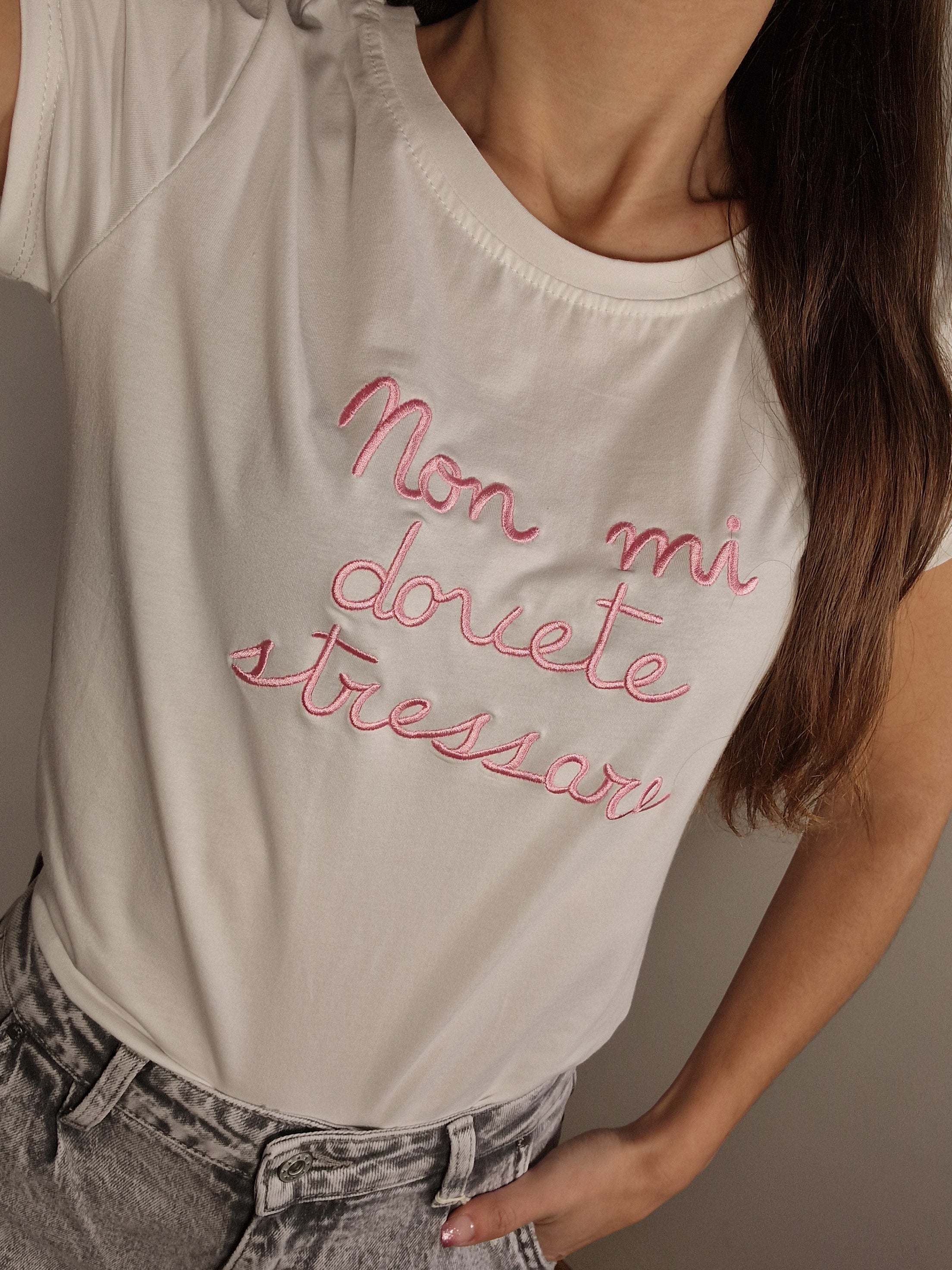 T-SHIRT "NON MI DOVETE STRESSARE"